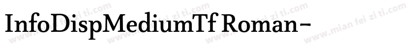 InfoDispMediumTf Roman字体转换